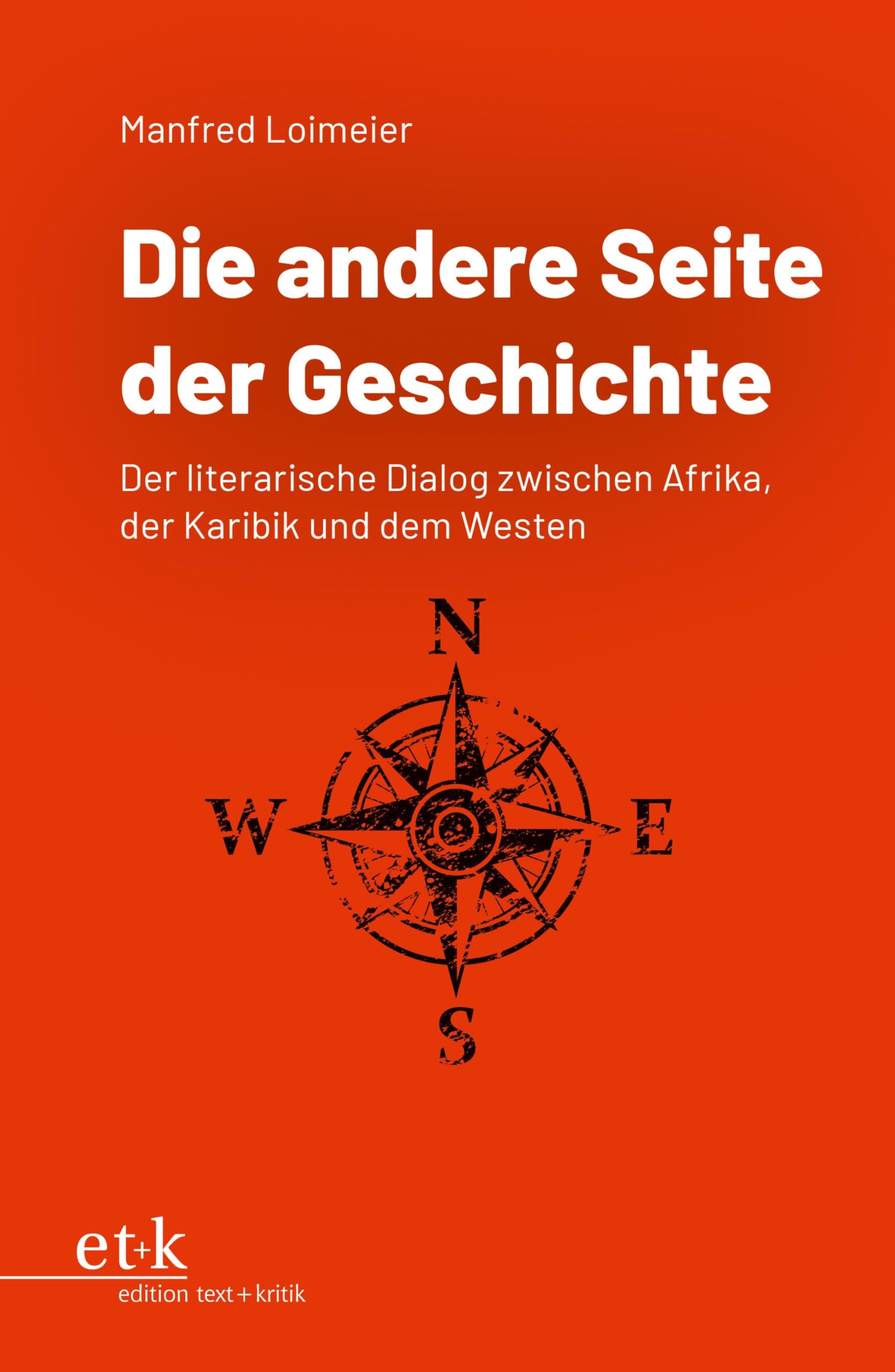 Die andere Seite der Geschichte: Der literarische Dialog zwischen Afrika, der Karibik und dem Westen