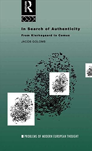 Jacob Golomb In Search Of Authenticity, Existentialism From Kierkegaard To Camus (Problems Of Modern European Thought)