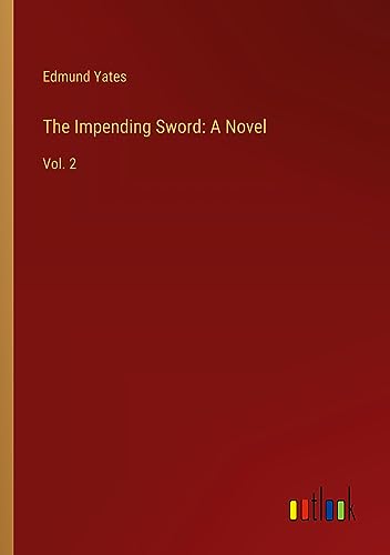 The Impending Sword: A Novel: Vol. 2