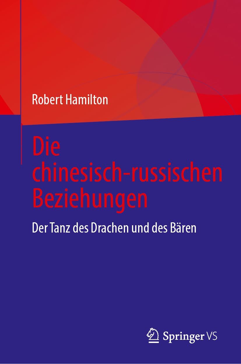 Die chinesisch-russischen Beziehungen - Neuware
