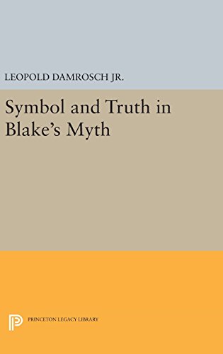 Symbol and Truth in Blake's Myth (Princeton Legacy Library, Band 871)