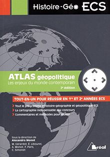 Atlas géopolitique : les enjeux du monde contemporain : tout-en-un pour réussir en 1re et 2e années ECS