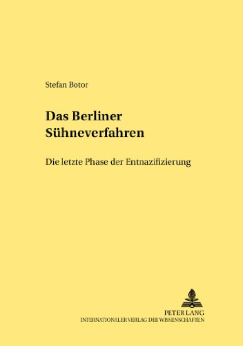 Das «Berliner Sühneverfahren» - Die letzte Phase der Entnazifizierung (Rechtshistorische Reihe)