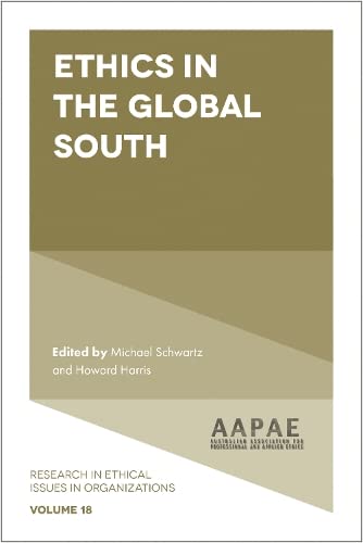Ethics in the Global South (Research in Ethical Issues in Organizations, 18, Band 18)