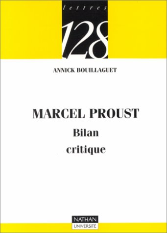 Marcel Proust : Bilan Critique (128)