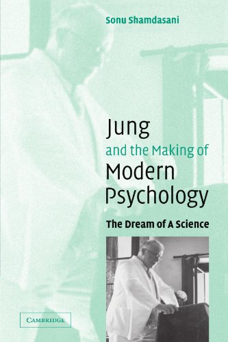 Sonu Shamdasani Jung And The Making Of Modern Psychology, The Dream Of A Science