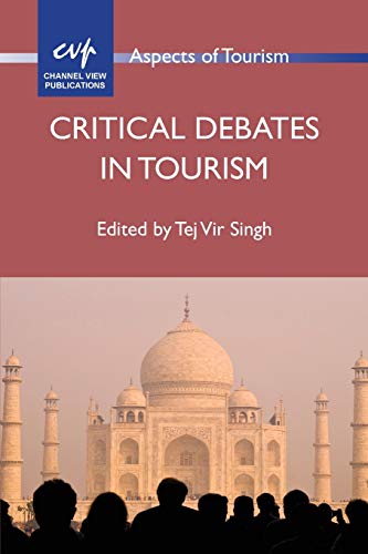 Critical Debates in Tourism, 57 (Aspects of Tourism, 57)