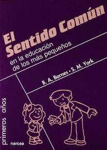 El sentido común en la educación de los más pequeños (Primeros Años, Band 54)