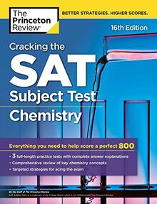 Cracking the SAT Subject Test in Chemistry, 16th Edition: Everything You Need to Help Score a Perfect 800 (College Test Preparation)