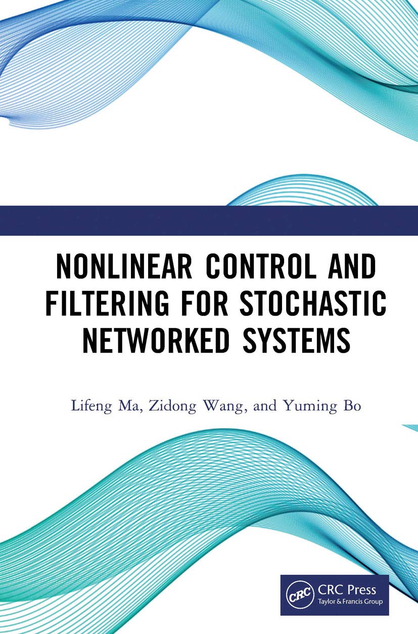 Lifeng Ma Nonlinear Control And Filtering For Stochastic Networked Systems