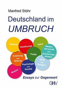 Deutschland im Umbruch: Essays zur Gegenwart
