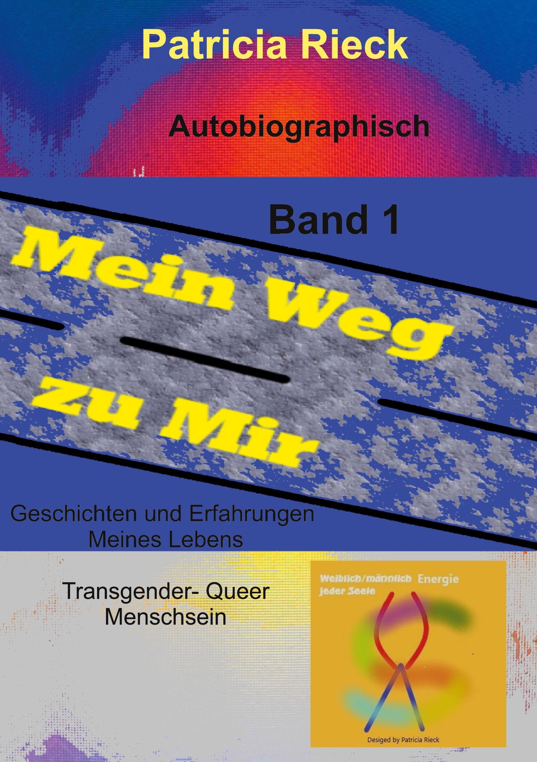 Mein Weg zu mir: Geschichten und Erfahrungen meines Lebens