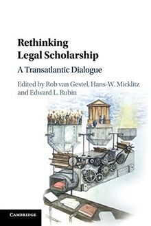 Rethinking Legal Scholarship: A Transatlantic Dialogue