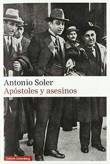 Apóstoles y asesinos (Narrativa) von Soler, Antonio | Buch | Zustand gut
