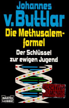 Die Methusalemformel. Der Schlüssel zur ewigen Jugend.