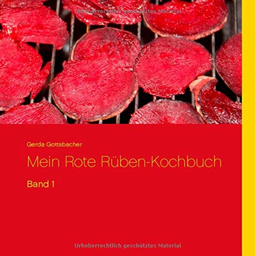 Mein Rote Rüben-Kochbuch: Band 1 (Mein Kochbuch)