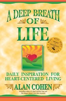 A Deep Breath of Life: Daily Inspiration for Heart-centered Living