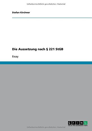 Die Aussetzung nach § 221 StGB
