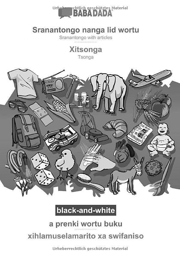 BABADADA black-and-white, Sranantongo with articles (in srn script) - Xitsonga, visual dictionary (in srn script) - xihlamuselamarito xa swifaniso: ... (in srn script) - Tsonga, visual dictionary