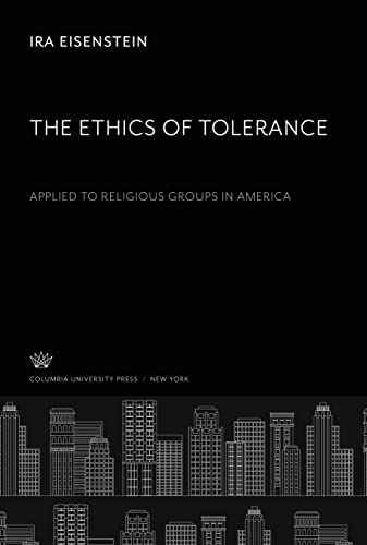 The Ethics of Tolerance: Applied to Religious Groups in America