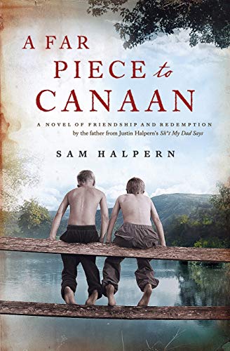A Far Piece to Canaan: A Novel of Friendship and Redemption