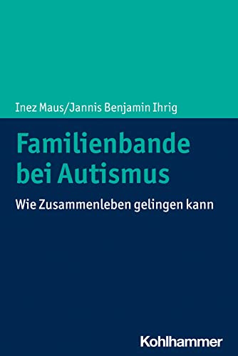 Familienbande bei Autismus: Wie Zusammenleben gelingen kann