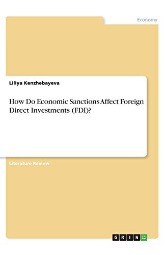 How Do Economic Sanctions Affect Foreign Direct Investments (FDI)?