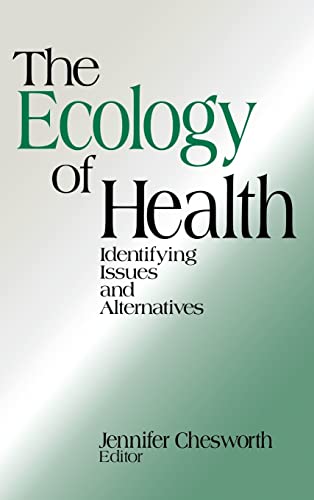 The Ecology of Health: Identifying Issues and Alternatives