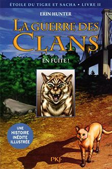 La guerre des clans : Etoile du Tigre et Sacha (Cycle III), Tome 2 : En fuite !