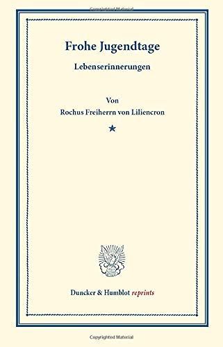 Frohe Jugendtage.: Lebenserinnerungen. Kindern und Enkeln erzählt. (Duncker & Humblot reprints)