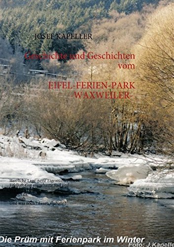 Eifel-Ferienpark - Waxweiler - Geschichte und Geschichten: Herrliche Lage - nette Eigentümer - schlechte Geschäftsführung