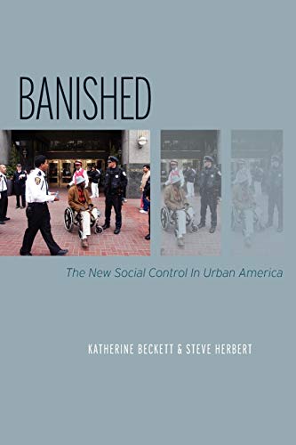 Banished: The New Social Control In Urban America (Studies in Crime and Public Policy)