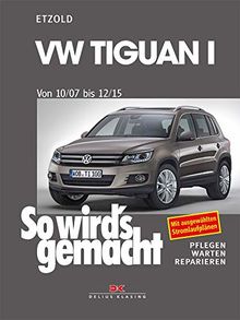 VW Tiguan von 10/07 bis 12/15: So wird’s gemacht - Band 152