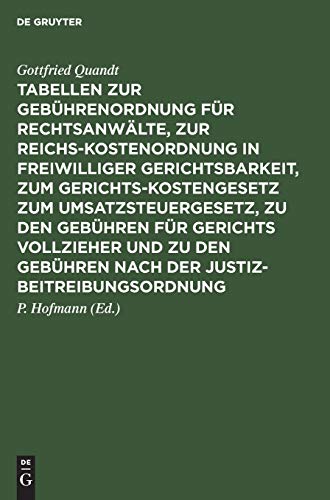 Tabellen zur Gebührenordnung für Rechtsanwälte, zur Reichskostenordnung in freiwilliger Gerichtsbarkeit, zum Gerichtskostengesetz zum ... ergänzenden Bestimmungen und Erläuterungen