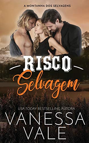 Risco Selvagem (A Montanha DOS Selvagens, Band 4)