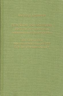 Der Wert des Denkens für eine den Menschen befriedigende Erkenntnis.  Das Verhältnis der Geisteswissenschaft zur Naturwissenschaft