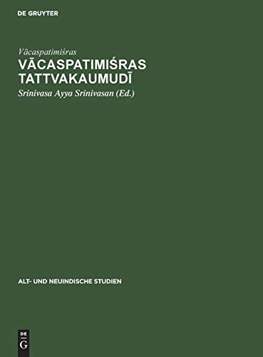 Vācaspatimiśras Tattvakaumudī: Ein Beitrag zur Textkritik bei kontaminierter Überlieferung (Alt- und Neuindische Studien, 12, Band 12)