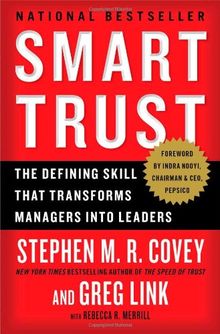 Smart Trust: The Defining Skill that Transforms Managers into Leaders