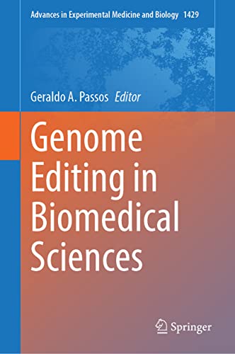 Genome Editing in Biomedical Sciences (Advances in Experimental Medicine and Biology, 1429, Band 1429)
