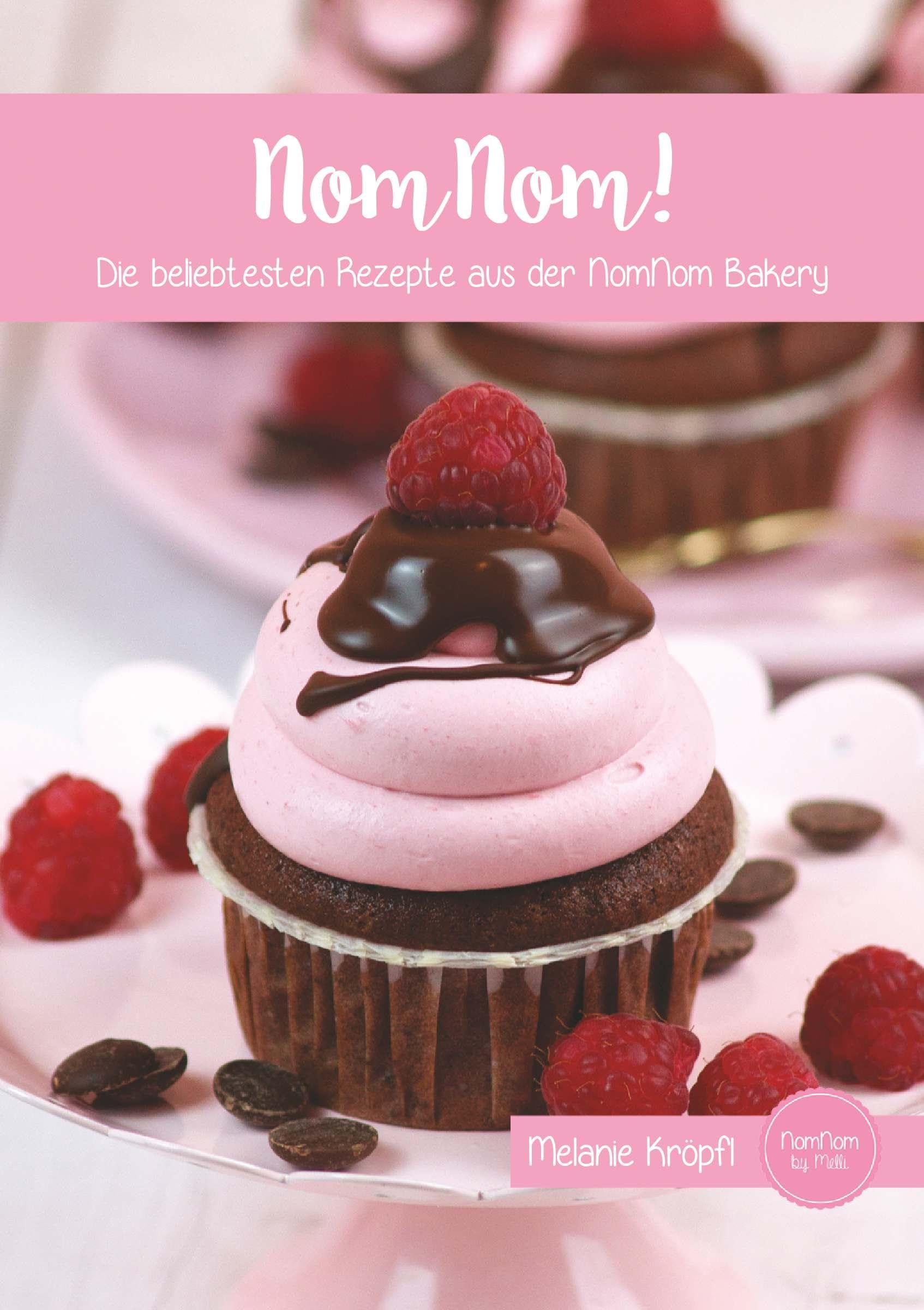 NomNom!: Die beliebtesten Rezepte aus der NomNom Bakery