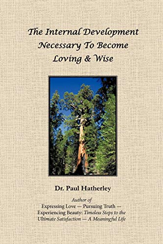 The Internal Development Necessary To Become Loving & Wise