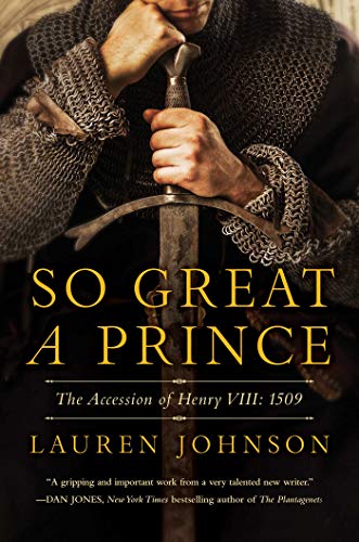 So Great a Prince: The Accession of Henry VIII: 1509