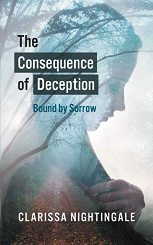The Consequence of Deception: Bound By Sorrow