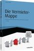 Die Vermieter-Mappe - inkl. Arbeitshilfen online: Musterbriefe, Formulare und Erläuterungen (Haufe Fachbuch)