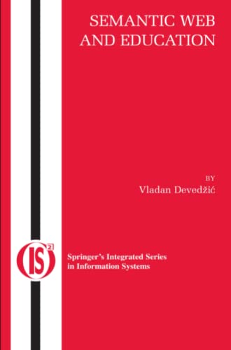 Semantic Web and Education (Integrated Series in Information Systems, Band 12)