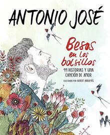 Besos en los bolsillos : 99 historias y una canción de amor (No ficción ilustrados)