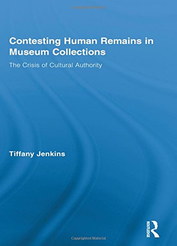 Contesting Human Remains in Museum Collections (Routledge Studies in Museum Studies, Band 1)