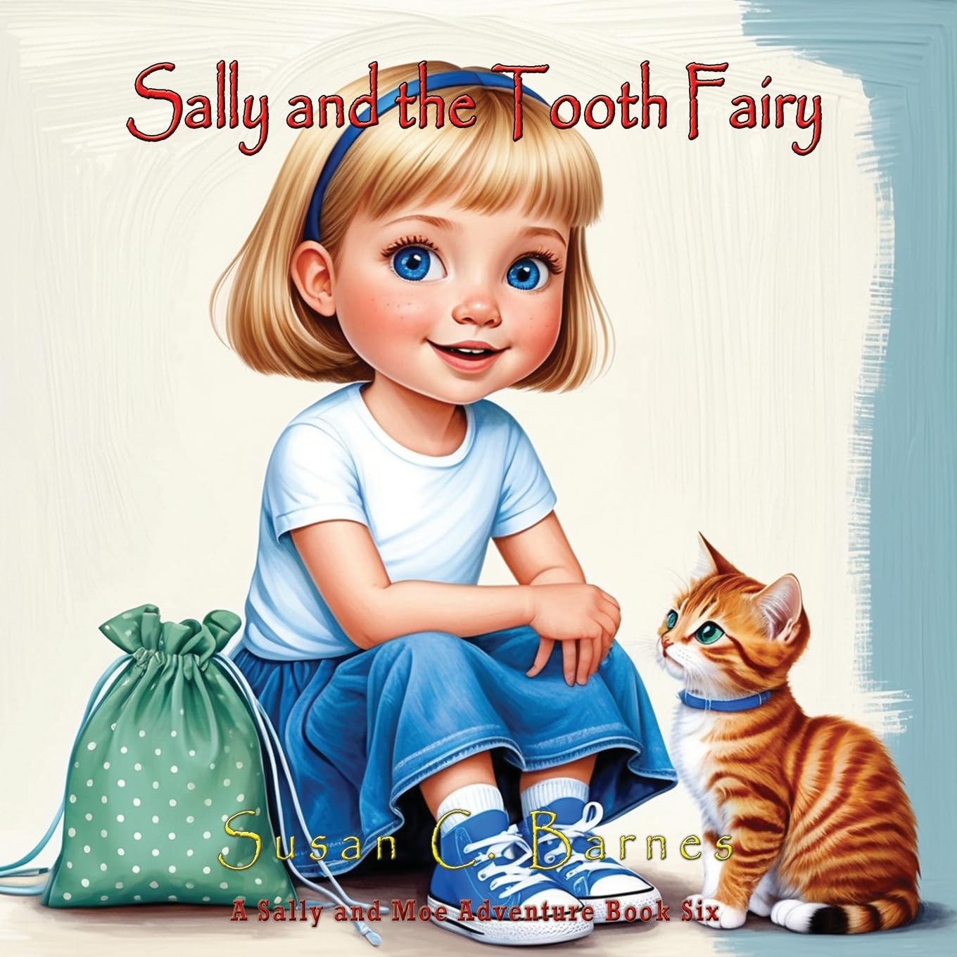 Sally and the Tooth Fairy (A Sally and Max Adventure, Band 6)