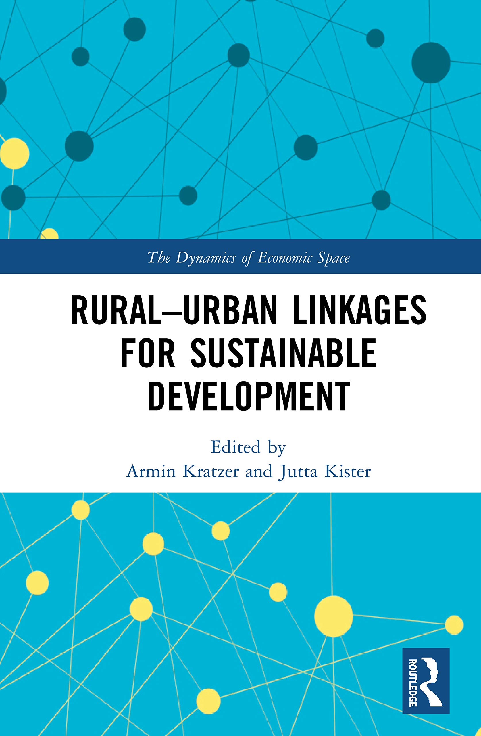 Rural-Urban Linkages for Sustainable Development (Dynamics of Economic Space)