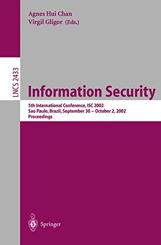 Information Security: 5th International Conference, ISC 2002 Sao Paulo, Brazil, September 30 - October 2, 2002, Proceedings (Lecture Notes in Computer Science)